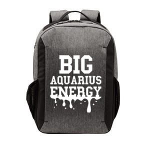 Big Aquarius Energy Women Zodiac Sign Drip Birthday Vector Backpack