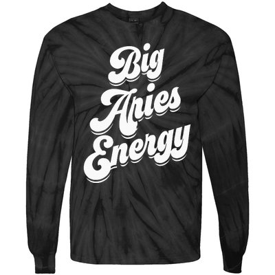 Big Aries Energy Zodiac Sign Aries Season Horoscope Tie-Dye Long Sleeve Shirt