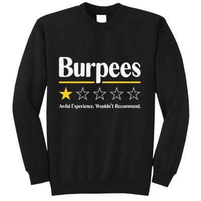 Burpees Awful Experience WouldnT Recommend Sweatshirt