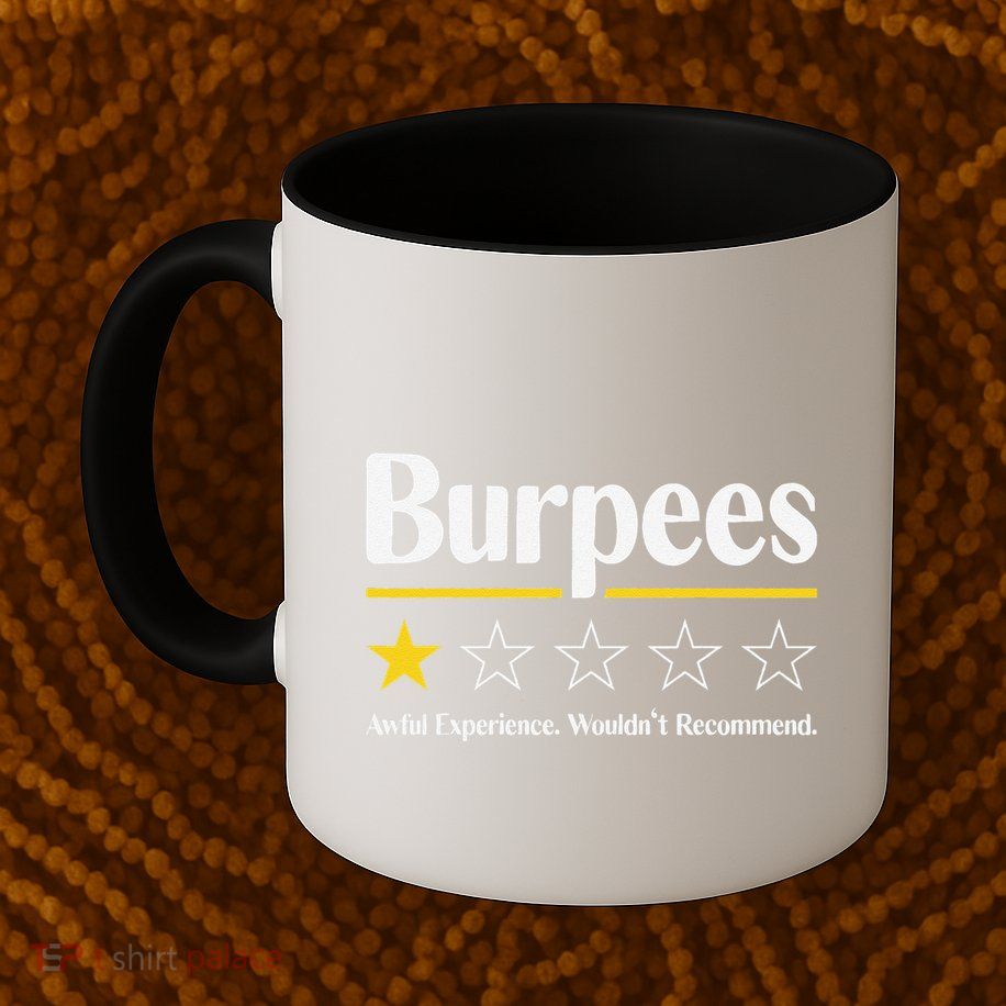 Burpees Awful Experience WouldnT Recommend Mug