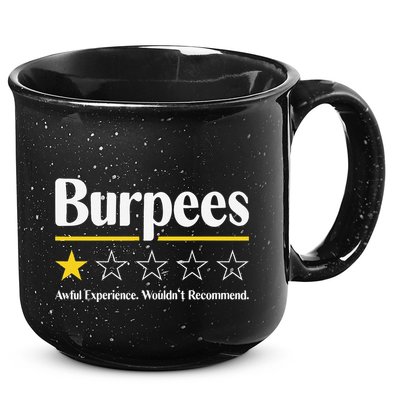 Burpees Awful Experience WouldnT Recommend 15oz Campfire Ceramic Mug