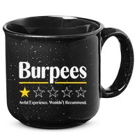 Burpees Awful Experience WouldnT Recommend 15oz Campfire Ceramic Mug