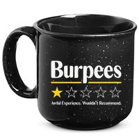Burpees Awful Experience WouldnT Recommend 15oz Campfire Ceramic Mug