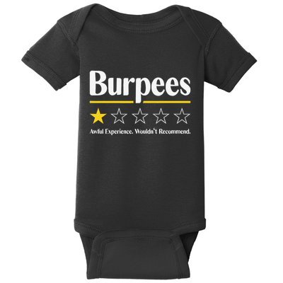 Burpees Awful Experience WouldnT Recommend Baby Bodysuit