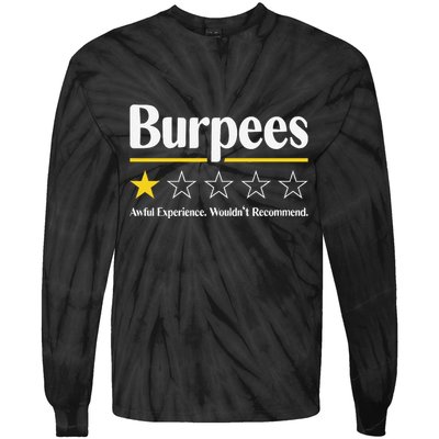 Burpees Awful Experience WouldnT Recommend Tie-Dye Long Sleeve Shirt