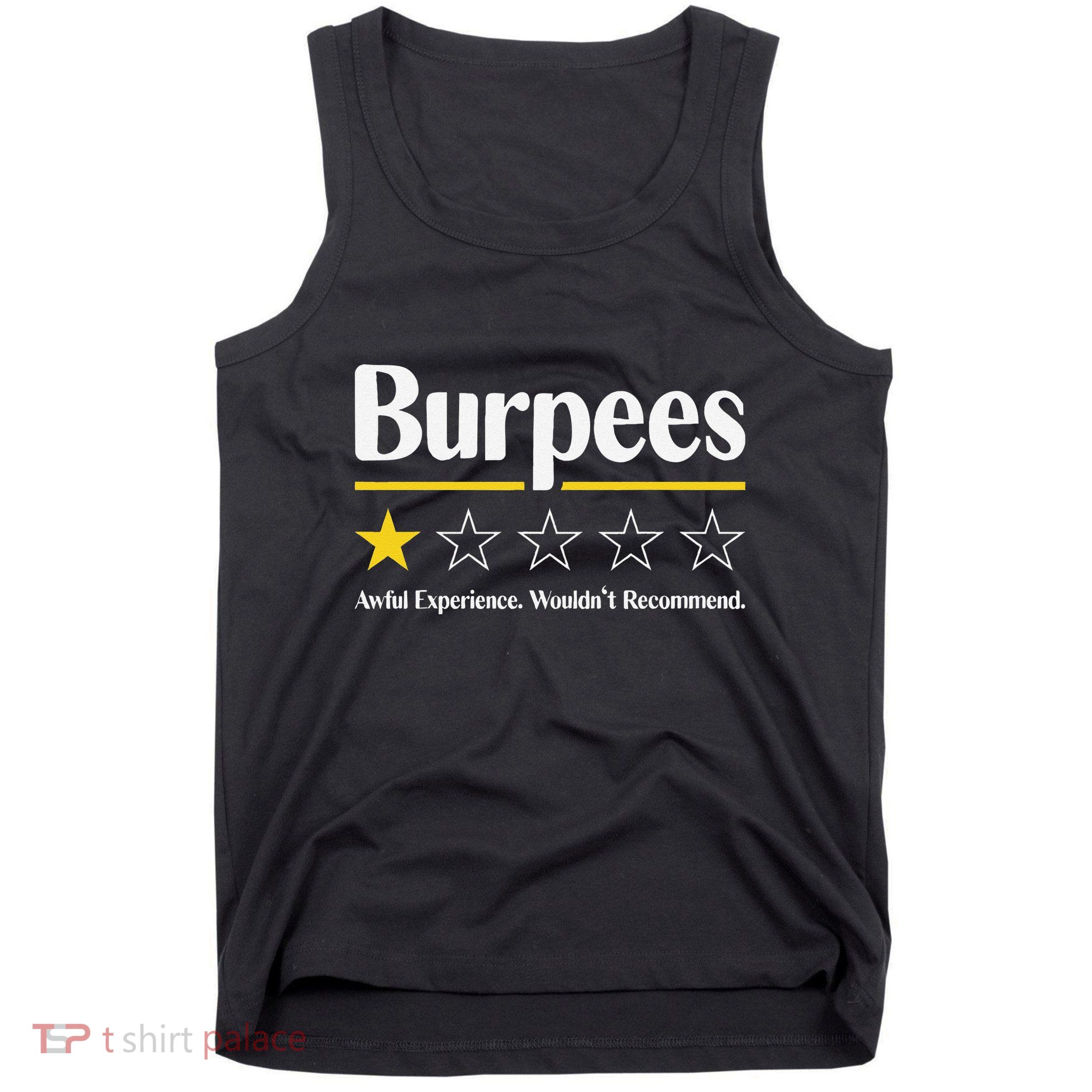 Burpees Awful Experience WouldnT Recommend Tank Top