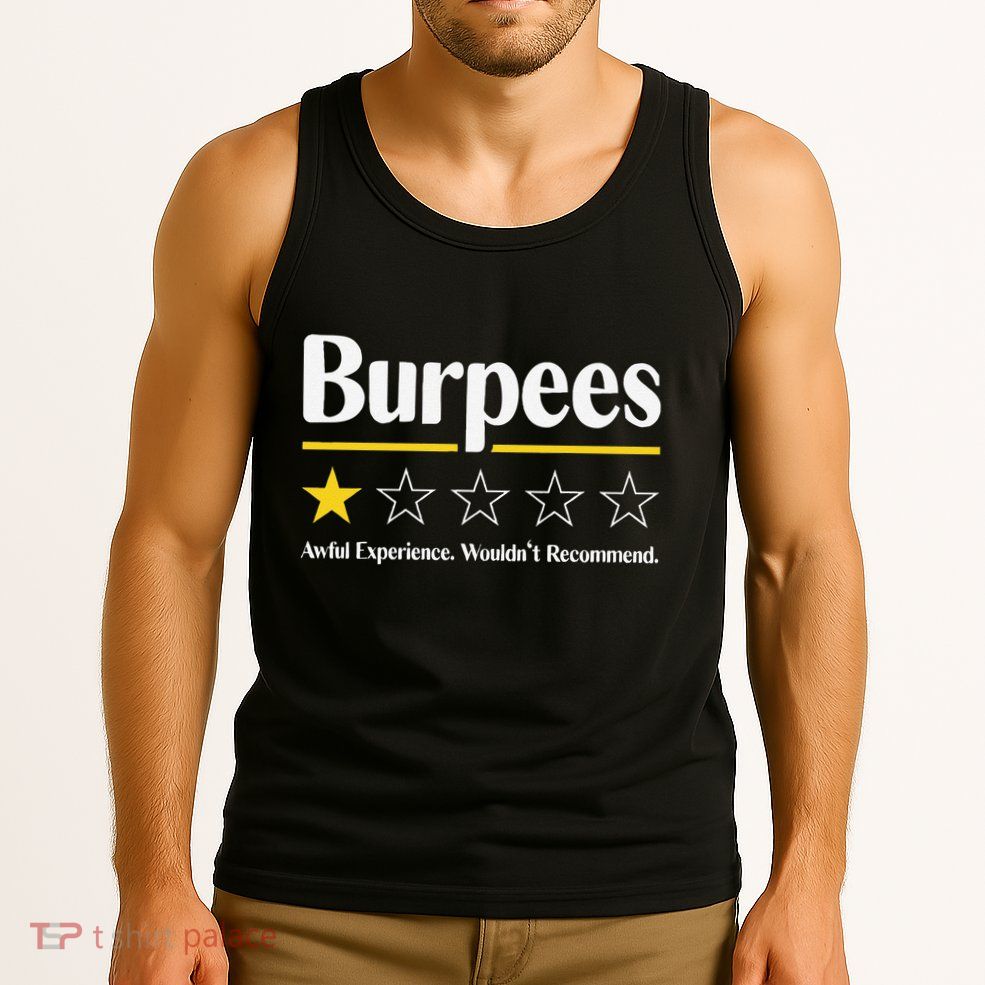 Burpees Awful Experience WouldnT Recommend Tank Top