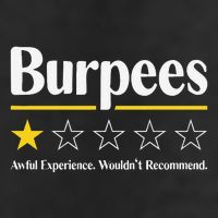 Burpees Awful Experience WouldnT Recommend Golf Towel