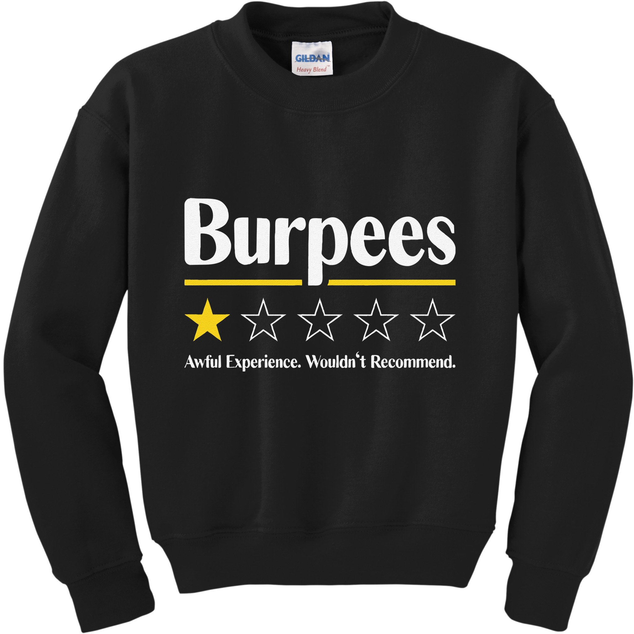 Burpees Awful Experience WouldnT Recommend Kids Sweatshirt
