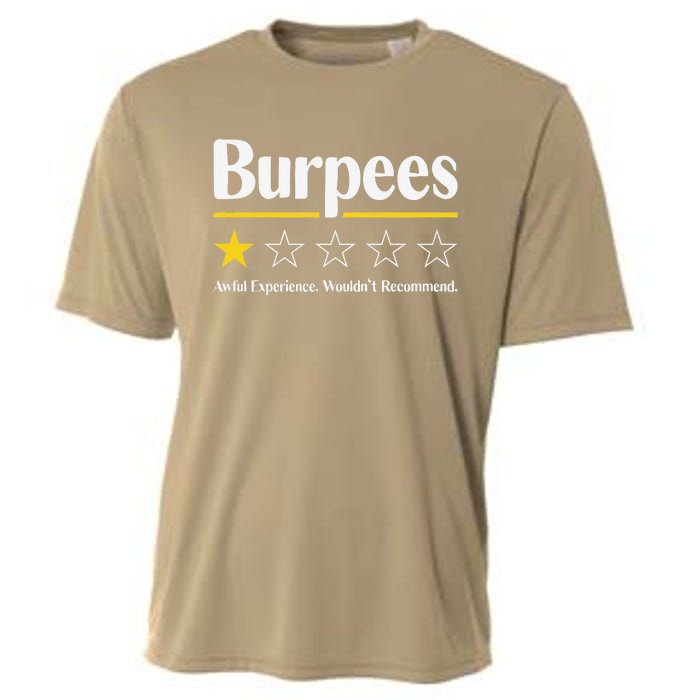 Burpees Awful Experience WouldnT Recommend Cooling Performance Crew T-Shirt