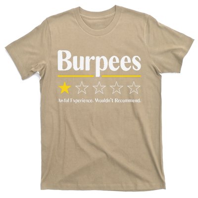 Burpees Awful Experience WouldnT Recommend T-Shirt