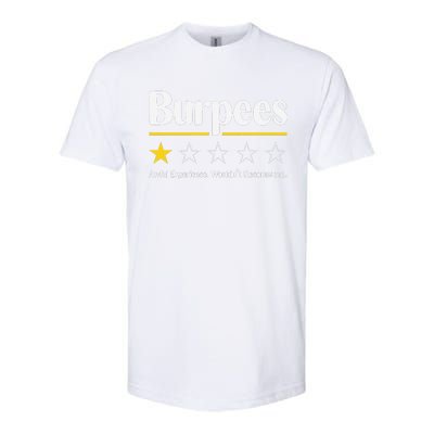 Burpees Awful Experience WouldnT Recommend Softstyle CVC T-Shirt