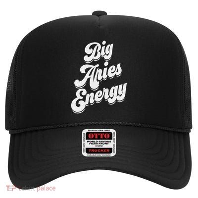 Big Aries Energy Women Zodiac Sign Aries Season Horoscope High Crown Mesh Back Trucker Hat
