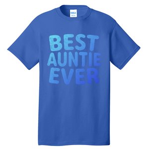 Best Auntie Ever Gift Funny Mothers Day Gift Christmas Cool Gift Tall T-Shirt