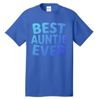 Best Auntie Ever Gift Funny Mothers Day Gift Christmas Cool Gift Tall T-Shirt