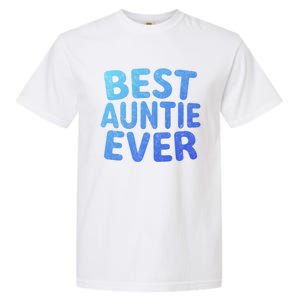 Best Auntie Ever Gift Funny Mothers Day Gift Christmas Cool Gift Garment-Dyed Heavyweight T-Shirt