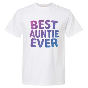 Best Auntie Ever Gift Funny Mothers Day Gift Christmas Cool Gift Garment-Dyed Heavyweight T-Shirt