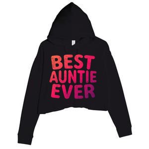 Best Auntie Ever Gift Funny Mothers Day Gift Christmas Cool Gift Crop Fleece Hoodie