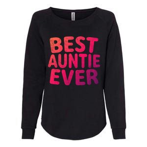 Best Auntie Ever Gift Funny Mothers Day Gift Christmas Cool Gift Womens California Wash Sweatshirt