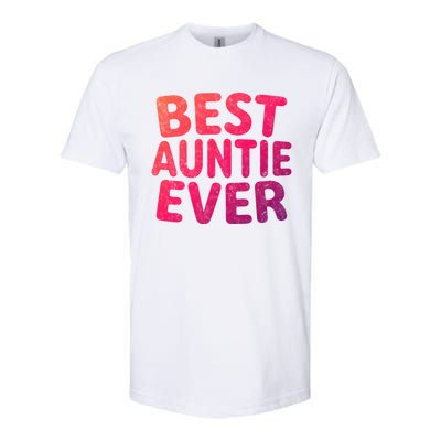 Best Auntie Ever Gift Funny Mothers Day Gift Christmas Cool Gift Softstyle® CVC T-Shirt