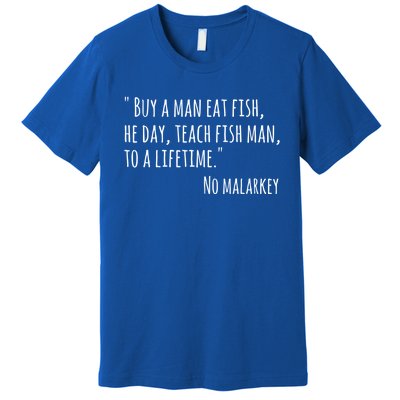 Buy A Eat Fish He Day Teach Fish To A Lifetime Cute Gift Premium T-Shirt