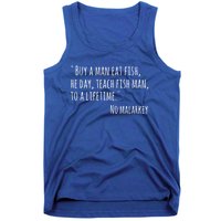 Buy A Eat Fish He Day Teach Fish To A Lifetime Cute Gift Tank Top