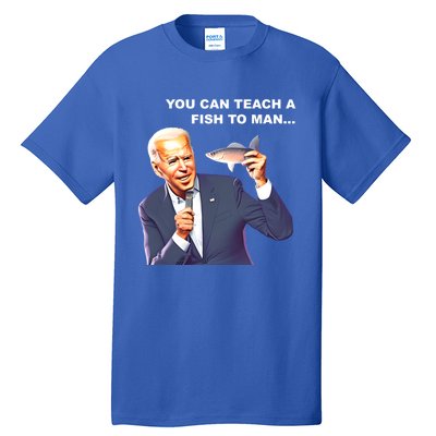 Buy A Eat Fish The Day Teach Funny Joe Biden Quote Cool Gift Tall T-Shirt