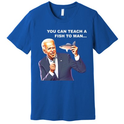 Buy A Eat Fish The Day Teach Funny Joe Biden Quote Cool Gift Premium T-Shirt