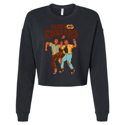 Black And Educated Retro Black History Cropped Pullover Crew