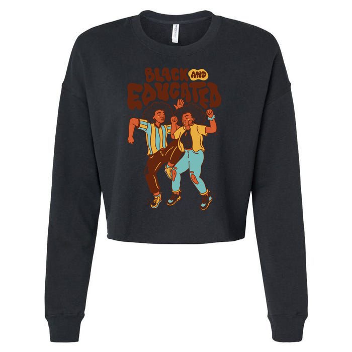 Black And Educated Retro Black History Cropped Pullover Crew