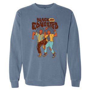 Black And Educated Retro Black History Garment-Dyed Sweatshirt