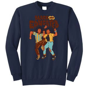 Black And Educated Retro Black History Tall Sweatshirt