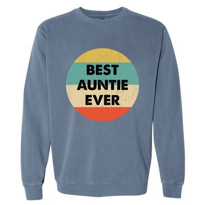 Best Auntie Ever Gift Garment-Dyed Sweatshirt