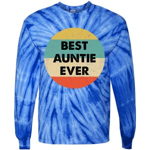 Best Auntie Ever Gift Tie-Dye Long Sleeve Shirt