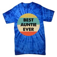 Best Auntie Ever Gift Tie-Dye T-Shirt