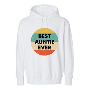 Best Auntie Ever Gift Garment-Dyed Fleece Hoodie