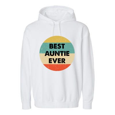 Best Auntie Ever Gift Garment-Dyed Fleece Hoodie