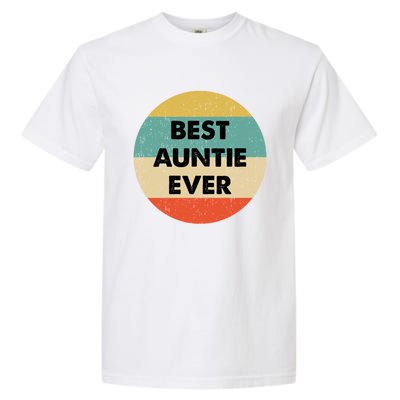 Best Auntie Ever Gift Garment-Dyed Heavyweight T-Shirt