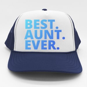 Best Aunt Ever From Niece Nephew Matching Auntie Lover Cool Gift Trucker Hat