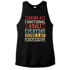 Being A Functional Adult Every Day Seems A Bit Excessive Sarcasm Quotes Ladies PosiCharge Tri-Blend Wicking Tank