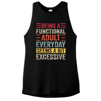 Being A Functional Adult Every Day Seems A Bit Excessive Sarcasm Quotes Ladies PosiCharge Tri-Blend Wicking Tank