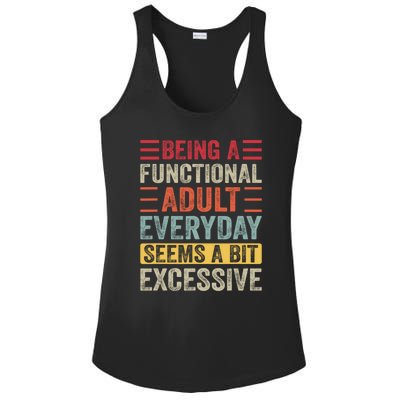 Being A Functional Adult Every Day Seems A Bit Excessive Sarcasm Quotes Ladies PosiCharge Competitor Racerback Tank