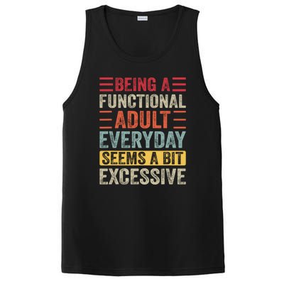 Being A Functional Adult Every Day Seems A Bit Excessive Sarcasm Quotes PosiCharge Competitor Tank