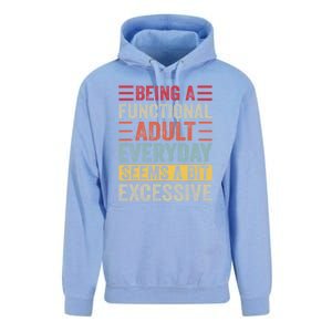 Being A Functional Adult Every Day Seems A Bit Excessive Sarcasm Quotes Unisex Surf Hoodie