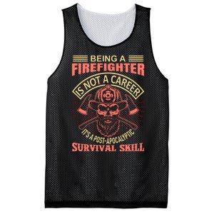 Being A Firefighter Is Not A Career It's A Post Apocalyptic Survival Skill Mesh Reversible Basketball Jersey Tank