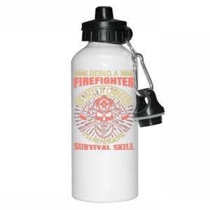 Being A Firefighter Is Not A Career It's A Post Apocalyptic Survival Skill Aluminum Water Bottle