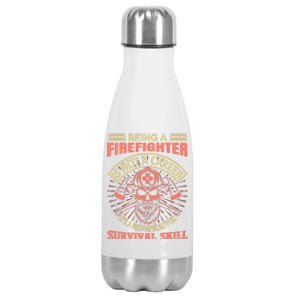 Being A Firefighter Is Not A Career It's A Post Apocalyptic Survival Skill Stainless Steel Insulated Water Bottle