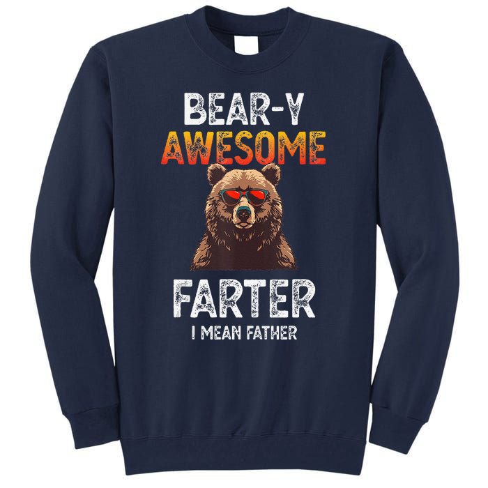 Beary Awesome Farter I Mean Father Funny Dad Joke Saying Tall Sweatshirt