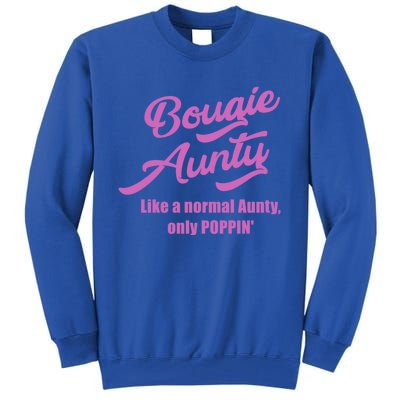 Bougie Aunty Fun Gift For Favorite Aunt Cute Gift Tall Sweatshirt