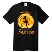 Brooms Are For Amateurs Witch Riding Hockey Stick Halloween Tall T-Shirt